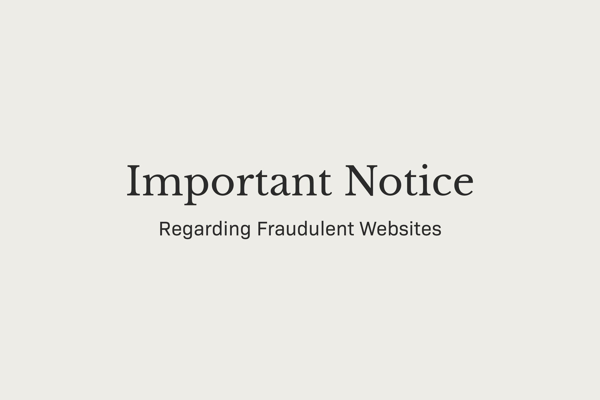 Protecting Our Community: A Note on Fraudulent Websites