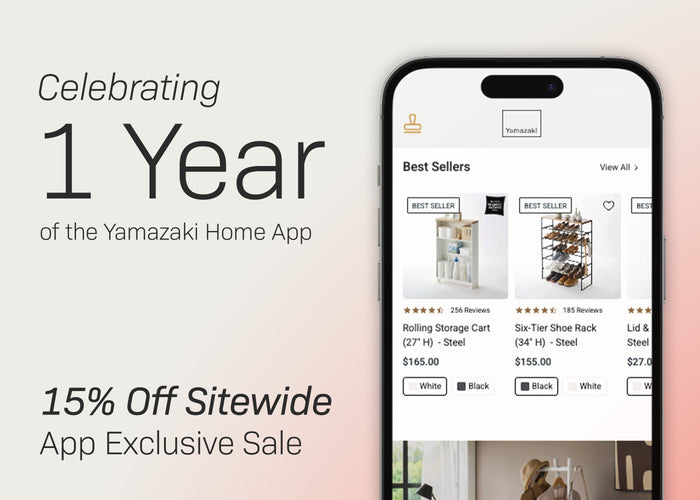 15% Off Sitewide App-Exclusive Sale. Celebrating 1 year of the Yamazaki Home App. 